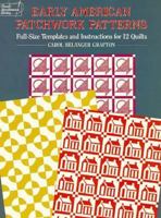 Early American Patchwork Patterns: Full-Size Templates and Instructions for 12 Quilts (Dover Needlework) 0486238822 Book Cover