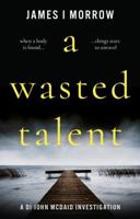 A Wasted Talent 1913913724 Book Cover