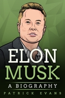Elon Musk: A Biography B088N4232R Book Cover