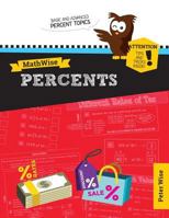 Mathwise Percents: Skill Set Enrichment and Practice 1500826405 Book Cover