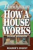 How a house works (Family Handyman) 0895775867 Book Cover