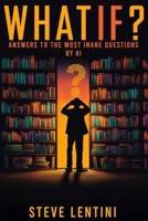 What If?: Answers to the Most Inane Questions by Ai. B0CV49KKS6 Book Cover