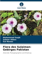 Flora des Sulaiman-Gebirges Pakistan: Diversität, Phytogeographie und Erhaltung (German Edition) 6208714028 Book Cover