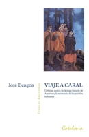 Viaje a Caral: América y la resistencia de los pueblos indígenas (Spanish Edition) 956415068X Book Cover