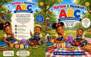 Harlow & Hezekiah's ABC Coloring & Activity Book: Learning, Coloring, and Having Fun from A to Z! B0H82P2R5J Book Cover