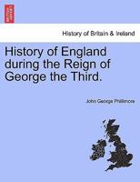 History of England During the Reign of George the Third 1241552622 Book Cover