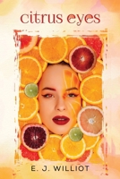 Citrus Eyes 1835433251 Book Cover