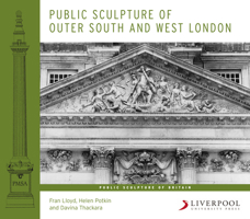 Public Sculpture of Outer South and West London 1846312256 Book Cover