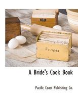 The Bride's Cook Book 1019182067 Book Cover