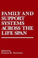 Family and Support Systems Across the Life Span 0306427923 Book Cover