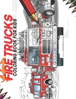Coloring Fire Trucks: Fire Trucks Coloring Book for Kids B0CVVCR4TY Book Cover