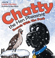 Chatty the Hen Pheasant: Travels With the Pack 1665712740 Book Cover