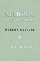 Religion and the Rise of Modern Culture (ERASMUS INSTITUTE BO) 0268025940 Book Cover