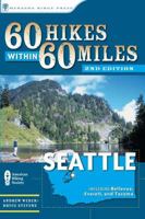 60 Hikes within 60 Miles: Seattle 1459617916 Book Cover