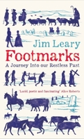 Footmarks: A Journey into our restless past 1837730245 Book Cover