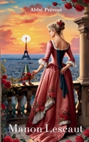 MANON LESCAUT (avec biographie de l'auteur) (French Edition) 2487586206 Book Cover