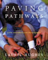 Paving Pathways: Child and Adolescent Development 0534348092 Book Cover