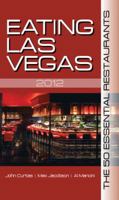 Eating Las Vegas 2012: The 50 Essential Restaurants 1935396498 Book Cover