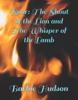 Roar: The Shout of the Lion and The Whisper of the Lamb B0HBPRFMNL Book Cover