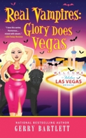 Real Vampires: Glory Does Vegas 1087876958 Book Cover