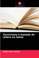 Terrorismo e tomada de reféns no Sahel 6203641561 Book Cover