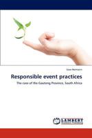 Responsible event practices: The case of the Gauteng Province, South Africa 384658973X Book Cover