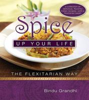 Spice Up Your Life: The Flexitarian Way 1599552736 Book Cover