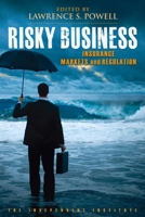 Risky Business: Insurance Markets and Regulation 1598131176 Book Cover