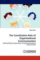 The Constitutive Role of Organizational Communication 3838391446 Book Cover