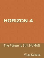 HORIZON 4: The Future is Still HUMAN B0GHPV2K8P Book Cover