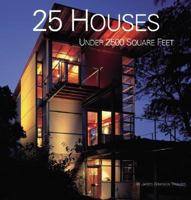 25 Houses Under 2,500 Square Feet 006008944X Book Cover