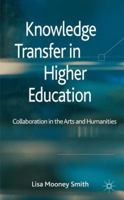 Knowledge Transfer in Higher Education: Collaboration in the Arts and Humanities 0230278728 Book Cover