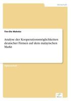 Analyse Der Kooperationsmoglichkeiten Deutscher Firmen Auf Dem Malayischen Markt 3838639375 Book Cover