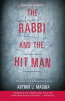 The Rabbi and the Hit Man: A True Tale of Murder, Passion, and Shattered Faith 0060935618 Book Cover