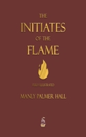 The Initiates of the Flame 1659984912 Book Cover