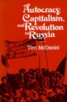Autocracy, Capitalism and Revolution in Russia 0520310667 Book Cover
