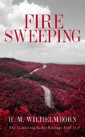 Fire Sweeping : The California Ballot Killings Book II 1951396049 Book Cover