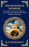 The Dunwich Horror: A Legendary Lovecraftian Cosmic Horror Tale - Eldritch Terror in a Small Town (Library of Alexandria) 1804219401 Book Cover