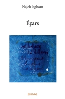 Épars (French Edition) 2334059463 Book Cover