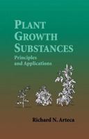 Plant Growth Substances: Principles and Applications 1441947213 Book Cover