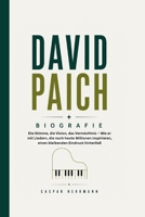 DAVID PAICH BIOGRAFIE: Die Stimme, die Vision, das Vermächtnis – Wie er mit Liedern, die noch heute Millionen inspirieren, einen bleibenden Eindruck hinterließ (German Edition) B0H1J56TH5 Book Cover