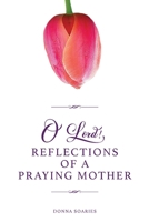 O'Lord! Reflections of a Praying Mother 0997243635 Book Cover