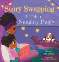 Story Swapping: A Tale of a Naughty Puppy 1738645665 Book Cover