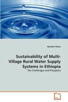 Sustainability of Multi-Village Rural Water Supply Systems in Ethiopia: The Challenges and Prospects 3639369327 Book Cover