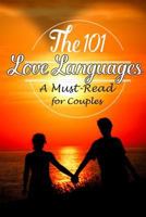 THE 101 LOVE LANGUAGES: A Must-Read for Couples 1728982170 Book Cover