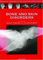 Surgery of the Skin and Skeleton of the Hand and of Disorders of the Upper Limb Affecting the Hand (Surgery of Disorders of the Hand and Upper Extremity Series) 1853174939 Book Cover