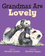 Grandmas Are Lovely 125081653X Book Cover