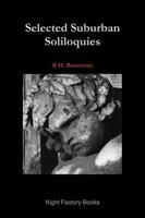 Selected Suburban Soliloquies 1105392929 Book Cover