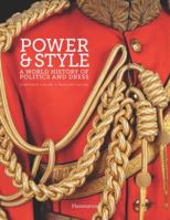 Power & Style: A World History of Politics and Dress 2080202987 Book Cover