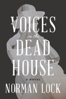 Voices in the Dead House 195427601X Book Cover